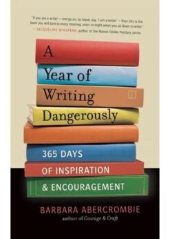 A Year of Writing Dangerously eBook