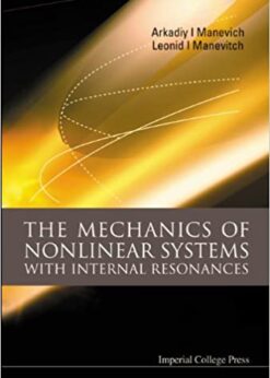 Mechanics Of Nonlinear Systems With Internal Resonances, The eBook