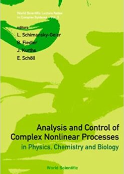Analysis And Control Of Complex Nonlinear Processes In Physics, Chemistry And Biology eBook