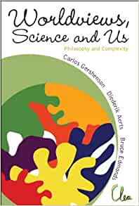 Worldviews, Science And Us: Philosophy And Complexity eBook