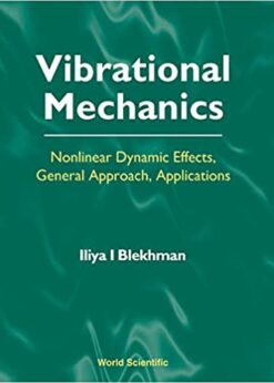 Vibrational Mechanics: Nonlinear Dynamic Effects, General Approach, Applications eBook
