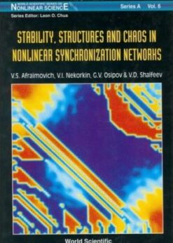 Stability, Structures And Chaos In Nonlinear Synchronization Networks eBook