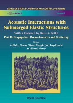 Acoustic Interactions With Submerged Elastic Structures - Part Ii: Propagation, Ocean Acoustics And Scattering eBook