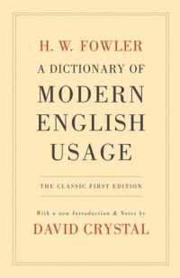 A Dictionary of Modern English Usage: The Classic First Edition eBook