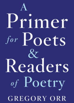 A Primer for Poets and Readers of Poetry eBook
