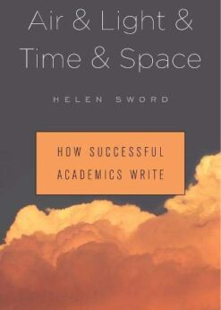 Air & Light & Time & Space: How Successful Academics Write eBook