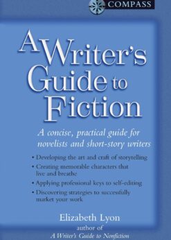 A Writer's Guide to Fiction: A Concise, Practical Guide for Novelists and Short-Story Writers eBook