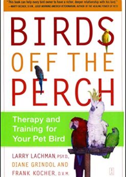 Birds Off the Perch Therapy and Training for Your Pet Bird eBook