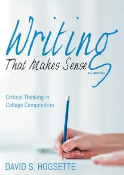 Writing That Makes Sense, 2nd Edition: Critical Thinking in College Composition eBook