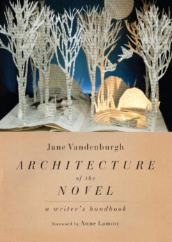 Architecture of the Novel: A Writer's Handbook eBook