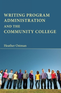 Writing Program Administration and the Community College eBook
