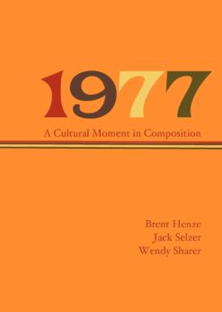 1977: A Cultural Moment in Composition eBook