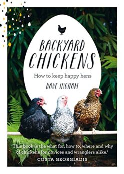 Backyard Chickens: How to keep happy hens eBook