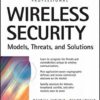 Wireless Security: Models, Threats, and Solutions eBook
