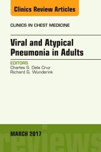 Viral and Atypical Pneumonia in Adults, An Issue of Clinics in Chest Medicine eBook
