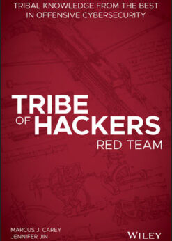 Tribe of Hackers Red Team: Tribal Knowledge from the Best in Offensive Cybersecurity eBook