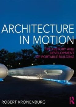 Architecture in Motion: The history and development of portable building eBook