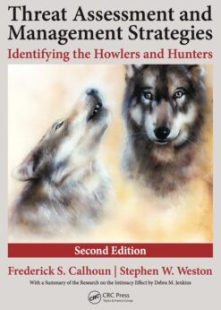 Threat Assessment and Management Strategies: Identifying the Howlers and Hunters, Second Edition eBook