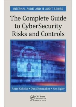 The Complete Guide to Cybersecurity Risks and Controls eBook