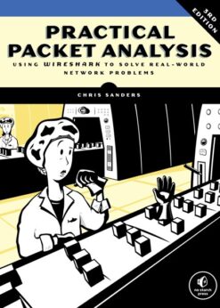 Practical Packet Analysis, 3E: Using Wireshark to Solve Real-World Network Problems eBook