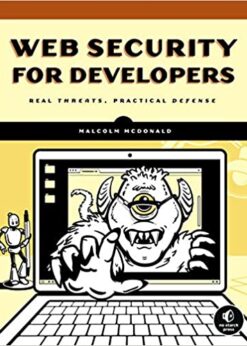 Web Security for Developers: Real Threats, Practical Defense eBook