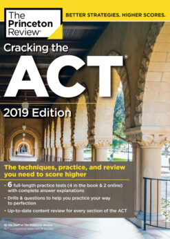 Cracking the ACT with: 6 Practice Tests, 2019 Edition 6 Practice Tests Content Review Strategies eBook