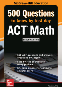 500 ACT Math Questions to Know by Test Day, Second Edition eBook