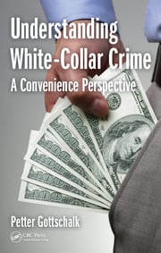 Understanding White-Collar Crime: A Convenience Perspective eBook