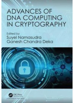 Advances of DNA Computing in Cryptography eBook