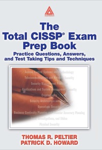 The Total CISSP Exam Prep Book Practice Questions, Answers, and Test Taking Tips and Techniques eBook