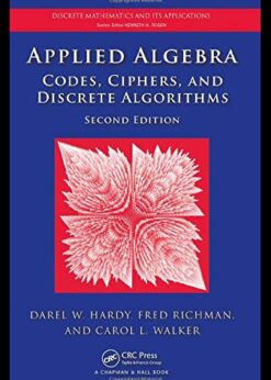 Applied Algebra: Codes, Ciphers and Discrete Algorithms, Second Edition eBook