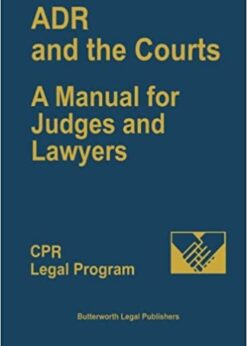 ADR and the Courts: A Manual for Judges and Lawyers eBook