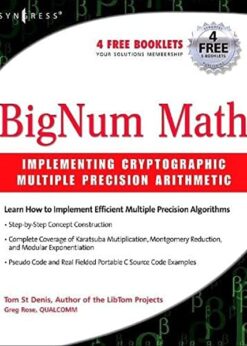 BigNum Math: Implementing Cryptographic Multiple Precision Arithmetic: Implementing Cryptographic Multiple Precision Arithmetic eBook