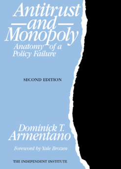 Antitrust and Monopoly: Anatomy of a Policy Failure eBook