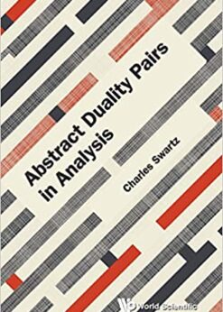 Abstract Duality Pairs In Analysis eBook