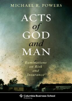 Acts of God and Man: Ruminations on Risk and Insurance eBook