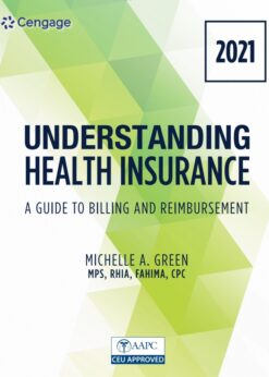 Understanding Health Insurance: A Guide to Billing and Reimbursement - 2021 Edition eBook