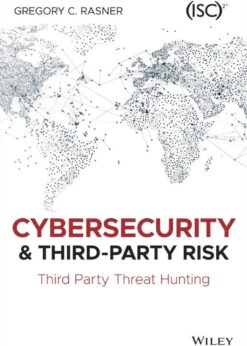 Cybersecurity and Third-Party Risk: Third Party Threat Hunting eBook