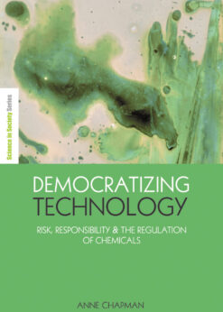 Democratizing Technology: Risk, Responsibility and the Regulation of Chemicals eBook