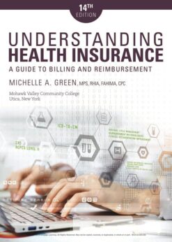 Understanding Health Insurance: A Guide to Billing and Reimbursement eBook