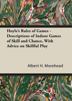 Hoyle's Rules of Games - Descriptions of Indoor Games of Skill and Chance, with Advice on Skillful Play eBook
