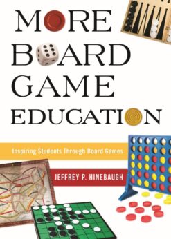 More Board Game Education: Inspiring Students Through Board Games eBook