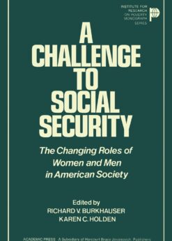 A Challenge to Social Security The Changing Roles of Women and Men in American Society eBook