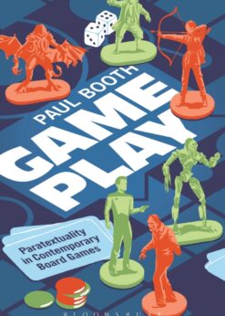 Game Play: Paratextuality in Contemporary Board Games eBook