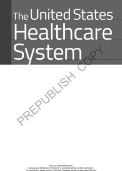 The United States Healthcare System: Overview, Driving Forces, and Outlook for the Future eBook