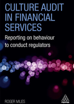 Culture Audit in Financial Services: Reporting on Behaviour to Conduct Regulators eBook