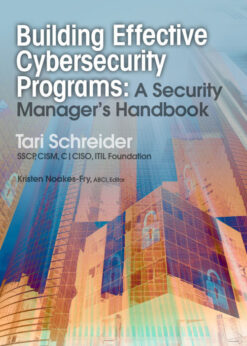 Building Effective Cybersecurity Programs: A Security Manager’s Handbook eBook