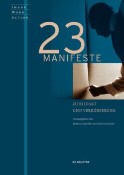 23 Manifeste zu Bildakt und Verkörperung eBook