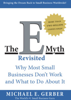 The E-Myth Revisited: Why Most Small Businesses Don't Work and What to Do About It eBook