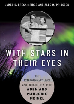 With Stars in Their Eyes: The Extraordinary Lives and Enduring Genius of Aden and Marjorie Meinel eBook